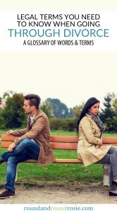 An easy to understand guide to legal terms you'll need to know in divorce | roundandroundrosie.com