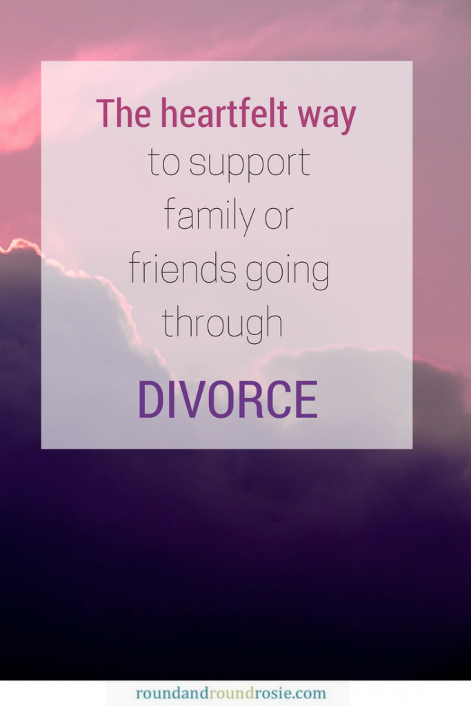 How to show compassion for someone going through a tough divorce | roundandroundrosie.com