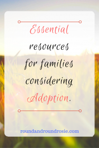 considering adoption? websites for families considering adoption roundandroundrosie.com