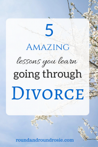 Tips for women going through divorce. roundandroundrosie.com